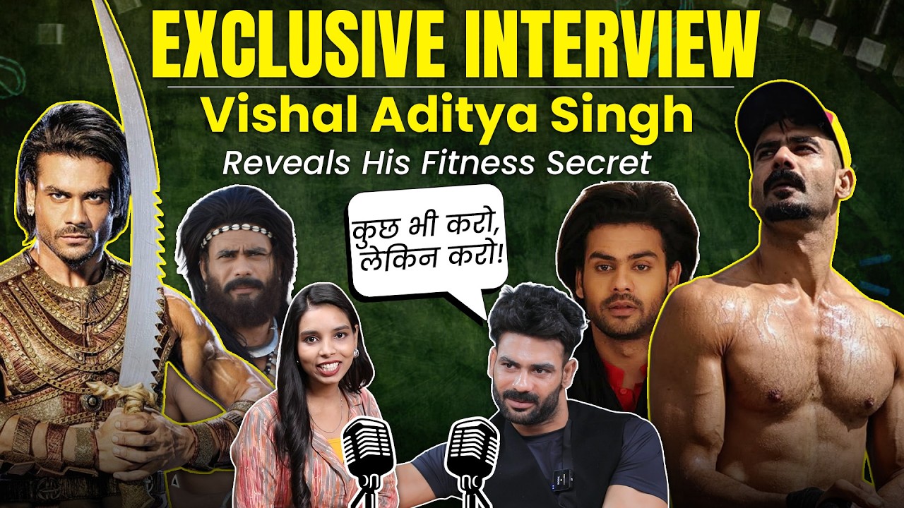 Exclusive Interview: Vishal Aditya Singh Shares His Fitness Secrets | Diet & Workout Routine
