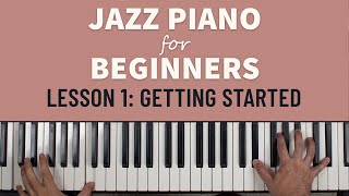 Jazz Piano For Complete Beginners: Getting Started (Lesson 1)