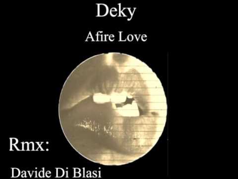 Deky - Afire Love (Davide Di Blasi Remix)