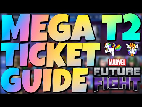 MEGA T2 TICKET GUIDE | MARVEL FUTURE FIGHT