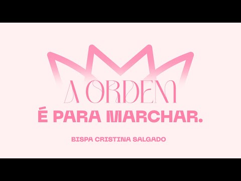 A ORDEM É PARA MARCHAR. (NÚMEROS 27:1) | BPA. CRISTINA SALGADO