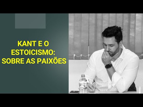 Kant e o Estoicismo: Sobre as paixões