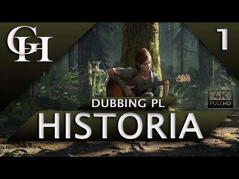 THE LAST OF US 2 PL [GROWY FILM DUBBING PL ] 1|3 HISTORIA Z GRY [CUTSCENKI|GAMEPLAY] PS4 PRO 4K