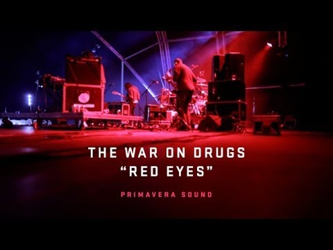 The War on Drugs Performs "Red Eyes"