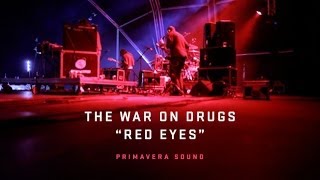 The War on Drugs Performs "Red Eyes"