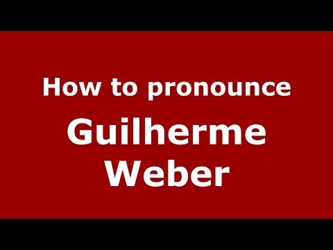 How to pronounce Guilherme Weber (Brazilian/Portuguese) - PronounceNames.com