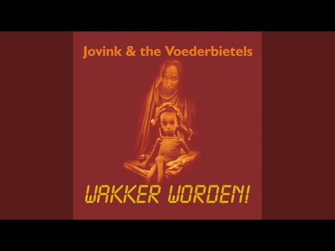 Wanneer Geven Wi-J De Strijd Op - Jovink & De Voederbietels