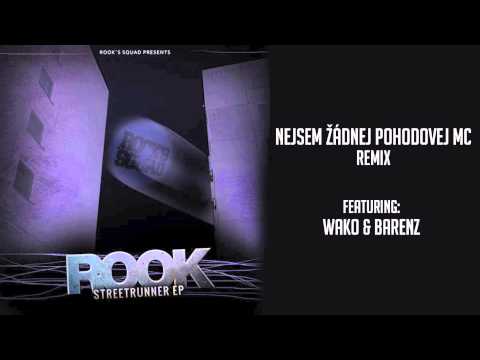Rook - Nejsem žádnej pohodovej MC Remix (ft. Wako & Barenz)
