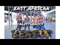 EAST AFRICAN CALISTHENICS BEASTS/ FULLBODY BODYWEIGHT ROUTINE.