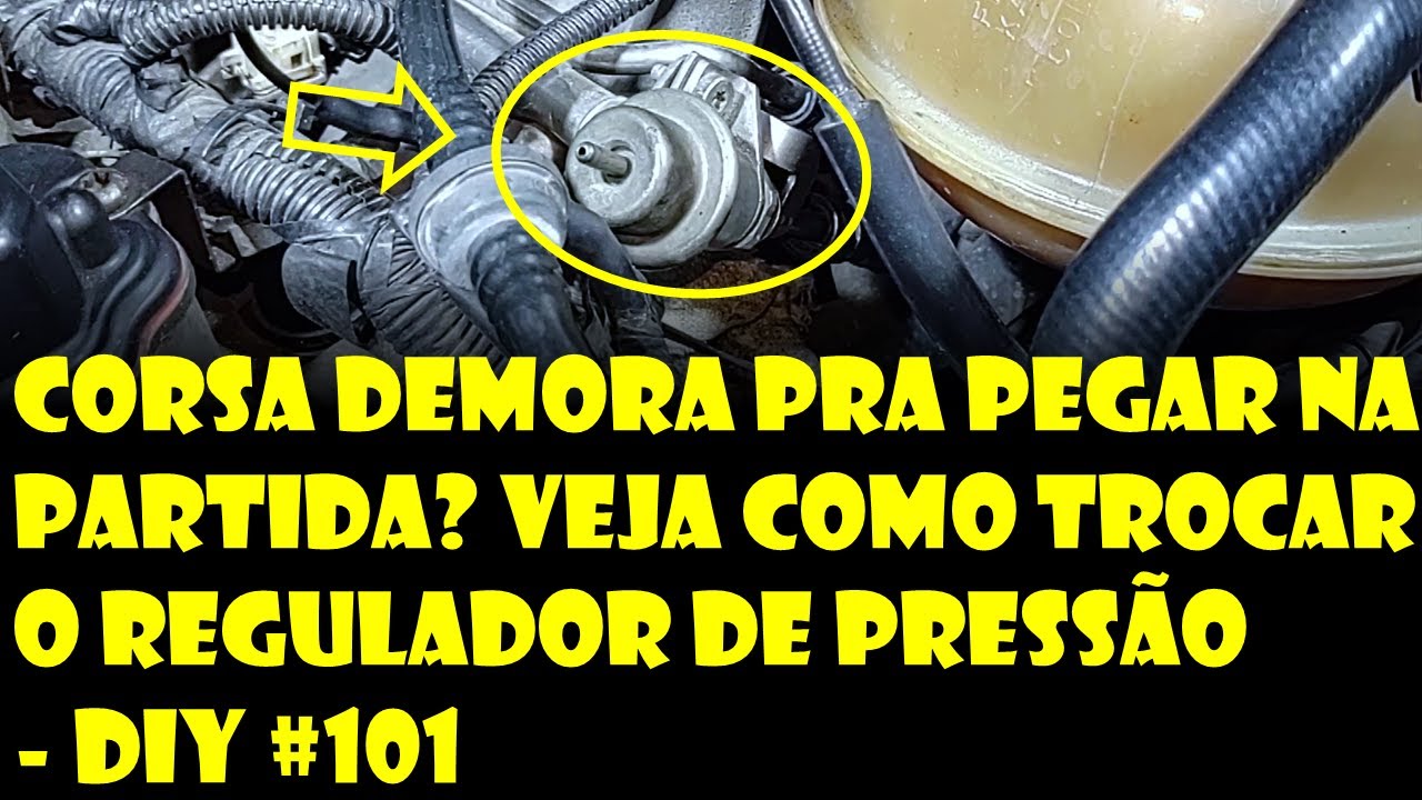 Corsa Demora Pra Pegar na Partida? Veja Como Trocar o Regulador de Pressão | Dr.Corsa