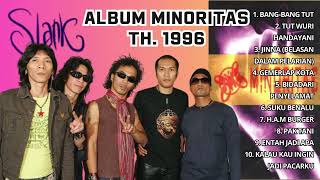 Download lagu SLANK ALBUM MINORITAS TH. 1996 mp3