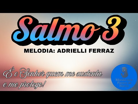 Salmo 3 - Missão Nos Passos de Maria