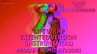 Gift Wrap Extended (Instrumental) - Kid Ink (Feat Verse Simmonds) - [Prod By Sumit Atloori]