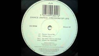Dance United - Freedom Of Life (Check Yer Head Mix)