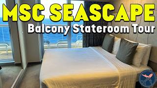 MSC Seascape | Deluxe Balcony Stateroom Cabin 14213 | Room Tour | Category BR3