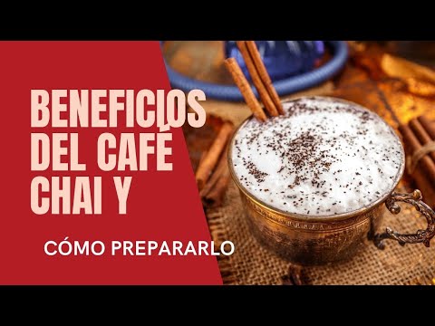 CÓMO HACER CAFÉ CHAI + BENEFICIOS 🔥 ESPESALES.CL