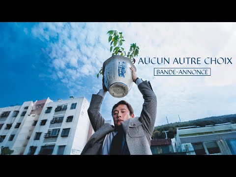 Teaser Aucun autre choix - Réalisation Park Chan-wook (VOSTFR) ARP Selection