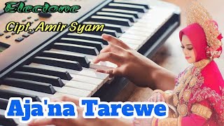 Download lagu Aja'na Tarewe Cover Electone Cipt. Amir Syam mp3