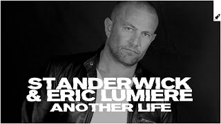 STANDERWICK feat. Eric Lumiere - Another Life (Extended Mix)