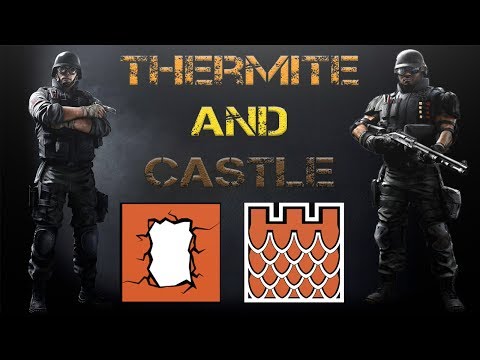 Rainbox Six Siege - Thermite Montage / Castle Montage