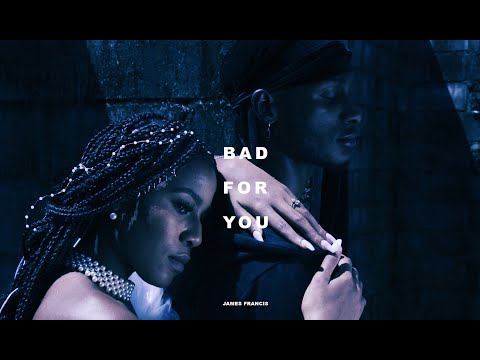 James Francis - Bad For You (Official Music Video)