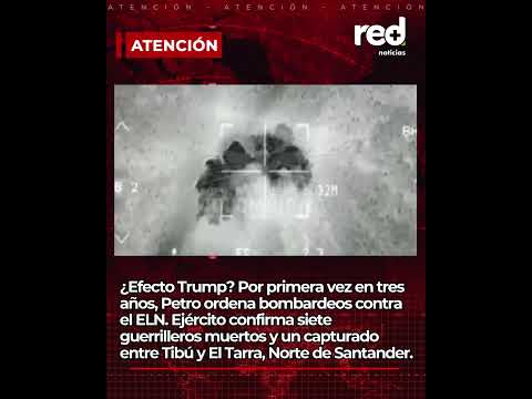 Por primera vez en tres años, Gustavo Petro ordena operativos contra el ELN