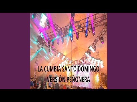 La Cumbia Santo Domingo (Versión Peñonera)