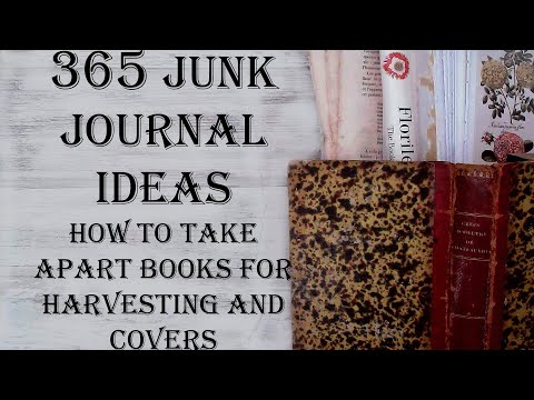 Day 104 of 365 Days of Junk Journal Ideas - How To Take Apart Books For Harvesting + Journal Covers