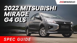 2022 Mitsubishi Mirage G4 GLS Spec Guide | Zigwheels.Ph
