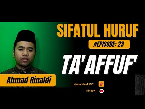 SIFATUL HURUF "TA'AFFUF"