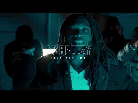 LA Breezy - Play With Me
