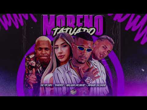 MORENO TATUADO - GELADO NO BEAT, MC THAMMY, NEGUIN DA BASE FEAT MC MR BIM - BREGÃ FUNK 2024