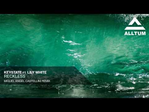 Keystate ft. Lily White - Reckless (Miguel Angel Castellini Remix)