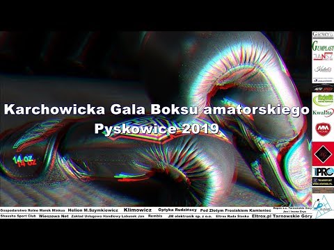 Karchowicka Gala Boksu amatorskiego Pyskowice 2019 - TRANSMISJA NA ŻYWO
