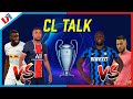 CL TALK: Mbappé VS Upamecano & Vrienden Lukaku & Hazard Voor Even Vijanden