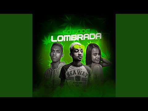 Só Fode Lombrada