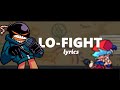 Friday Night Funkin Lo Fight Lyrics