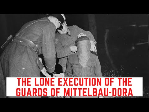 The LONE Execution Of The Guards Of Mittelbau-Dora