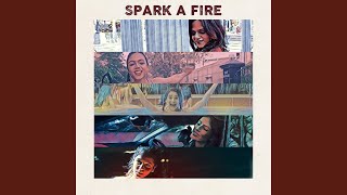 Spark a Fire