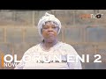 Olorun Eni 2 Latest Yoruba Movie 2022 Drama | Sanyeri | Peju Ogunmola | Kolawole Ajeyemi