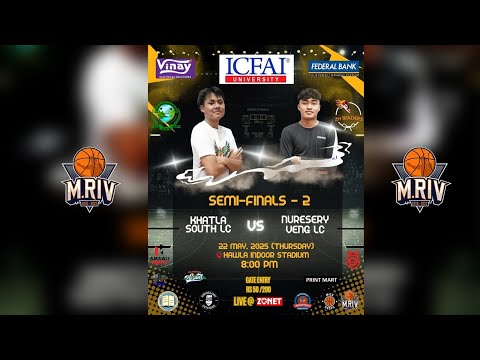 KHATLA SOUTH LC vs NURSERY LC | U-23 SEMI-FINALS -2 MIZORAM INTER VENG LC/VC BASKETBALL