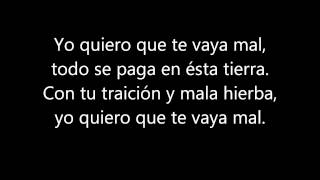 Que te vaya mal - kany García Lyrics / Letra