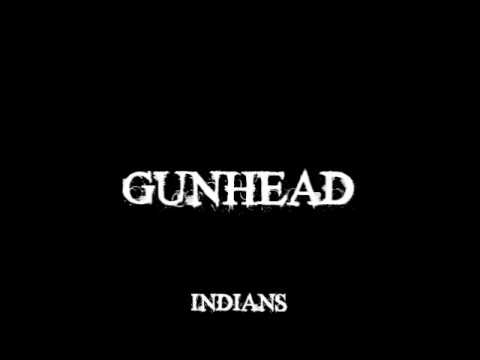 GUNHEAD - Indians