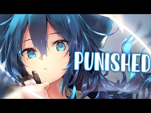 Nightcore - Punished || Lyrics