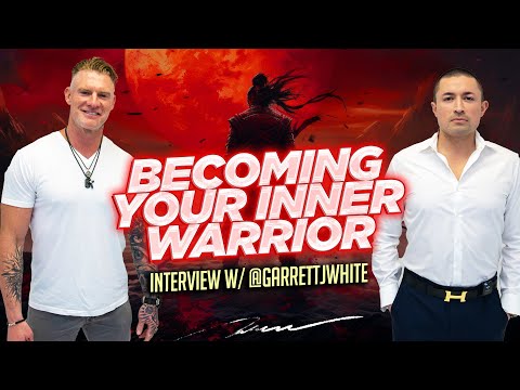 Garrett White - Becoming Your Inner Warrior & Manifesting Your Reality #entrepreneurship