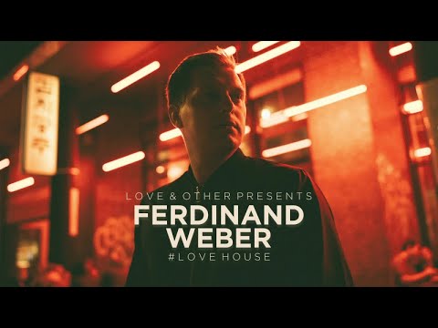 Love House - Ferdinand Weber (DJ Mix)