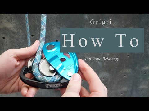 How To Belay With A Grigri: Top Rope Basics