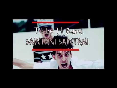 T-flow , 3AWTANI 3AWTANI .Ft Mr Raoui