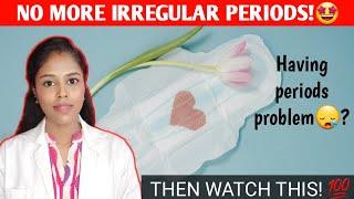 BEST way to treat IRREGULAR PERIODS naturally|| Causes|| HOME REMEDY || Tamil med talks.