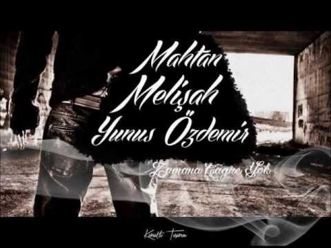 Mahtan & Melişah & Yunus Özdemir   Zamana karşı çare yok